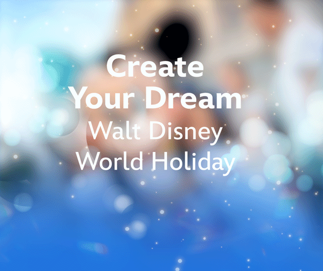 Create Your Dream | Walt Disney World Holiday