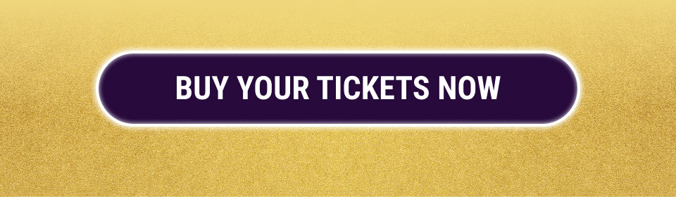 Buy Your Tickets Now