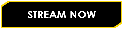 STREAM NOW