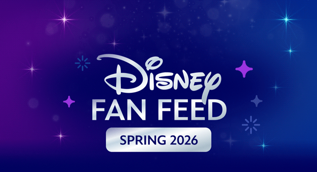Disney Fan Feed spring 2026