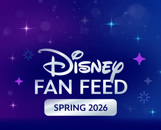 Disney Fan Feed spring 2026