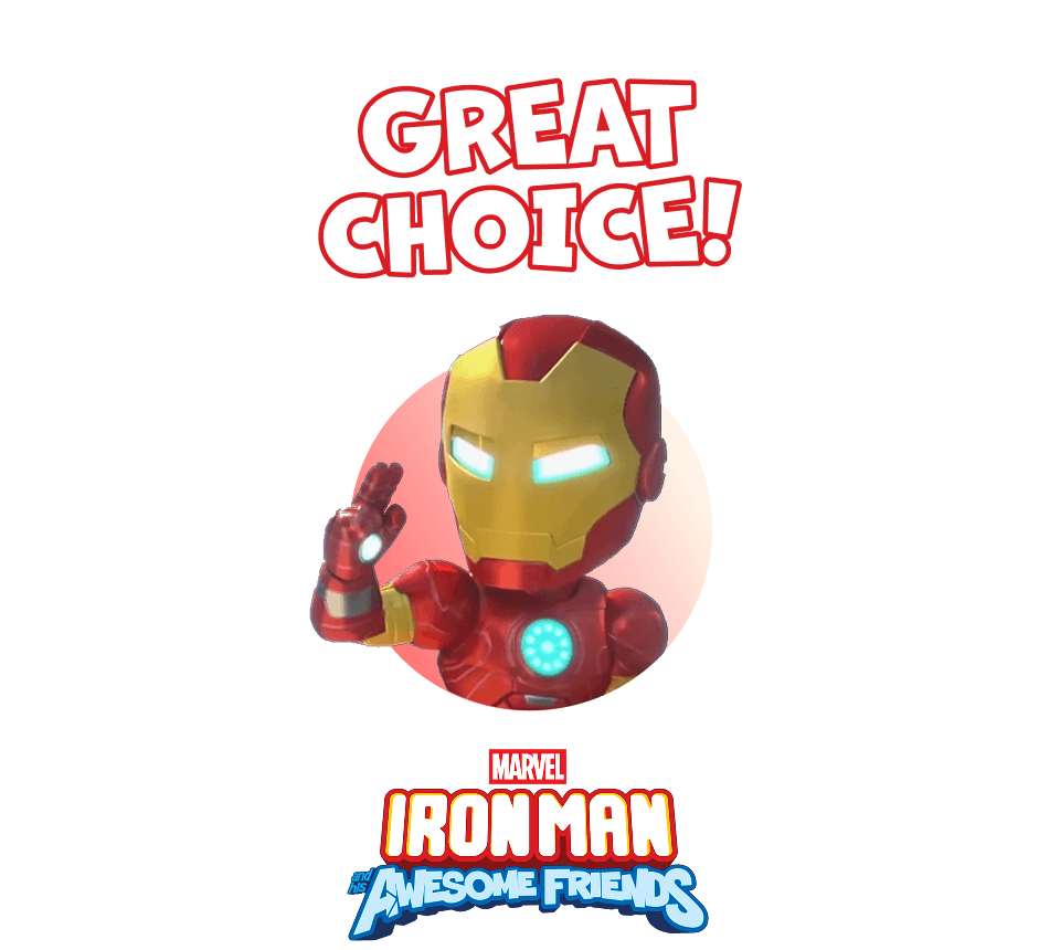 Great choice! | Marvel - Ironman and his Awesome Friends